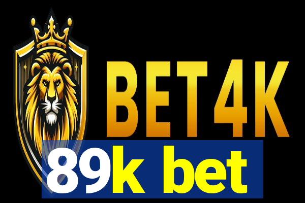 89k bet